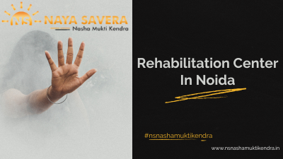 Empowerment and Support at Noida Leading Rehabilitation Center: NSNashamuktikendra