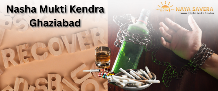 Nasha Mukti Kendra Ghaziabad: Best Treatment Programs, Facilities & Success Rates